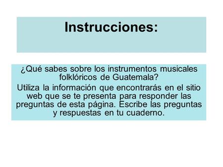 ¿Qué sabes sobre los instrumentos musicales folklóricos de Guatemala?