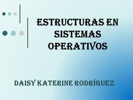Estructuras en Sistemas Operativos