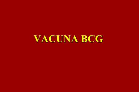 VACUNA BCG.