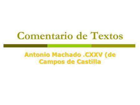 Antonio Machado .CXXV (de Campos de Castilla