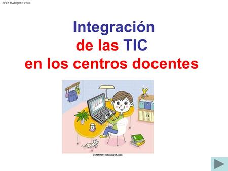 Integración de las TIC en los centros docentes