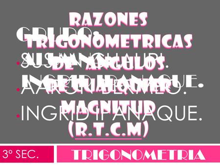 RAZONES TRIGONOMETRICAS DE ANGULOS de cualquier magnitud (R.T.C.M)
