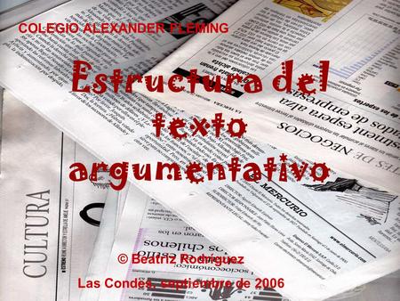 Estructura del texto argumentativo Las Condes, septiembre de 2006
