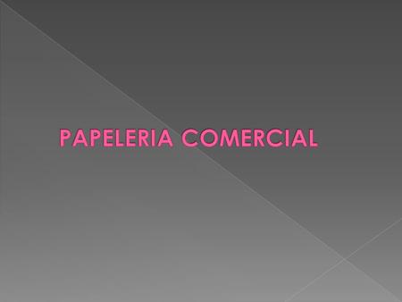 PAPELERIA COMERCIAL.