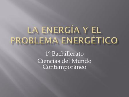 La energía y el problema energético