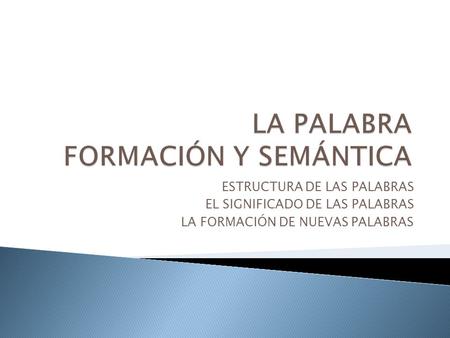 LA PALABRA FORMACIÓN Y SEMÁNTICA