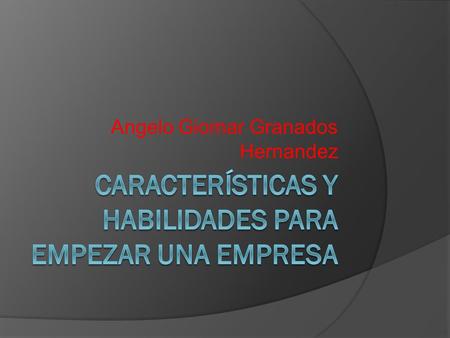 Características y habilidades para empezar una empresa