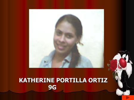 KATHERINE PORTILLA ORTIZ				9G