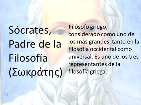 Sócrates, Padre de la Filosofía (Σωκράτης)