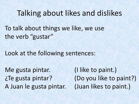 Talking about likes and dislikes