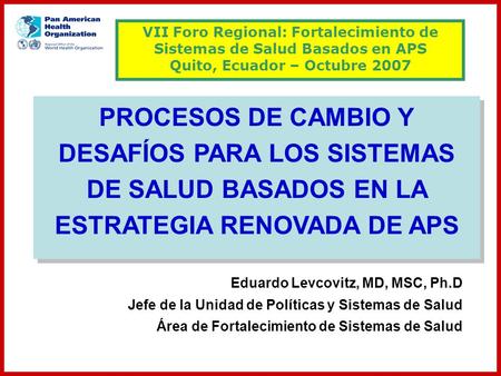 VII Foro Regional: Fortalecimiento de Sistemas de Salud Basados en APS