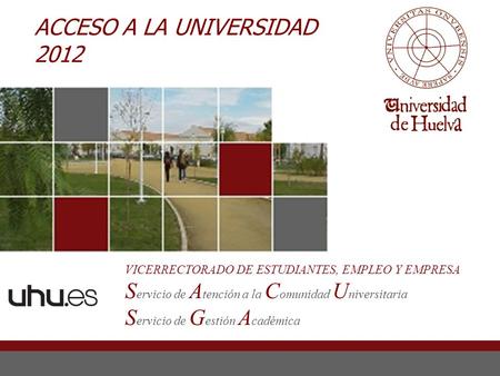 ACCESO A LA UNIVERSIDAD 2012