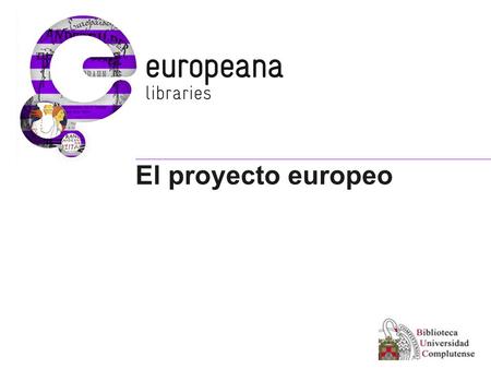 El proyecto europeo. Place your organisation logo here ¿Quién participa?