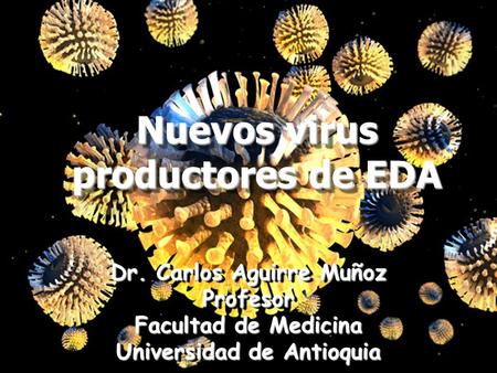 Nuevos virus productores de EDA