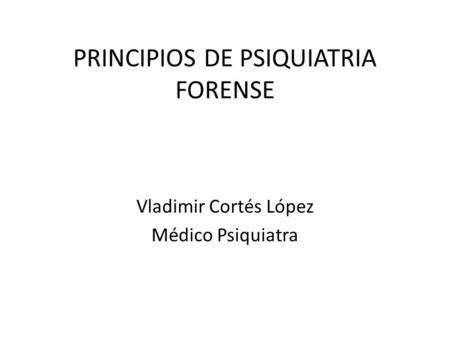PRINCIPIOS DE PSIQUIATRIA FORENSE
