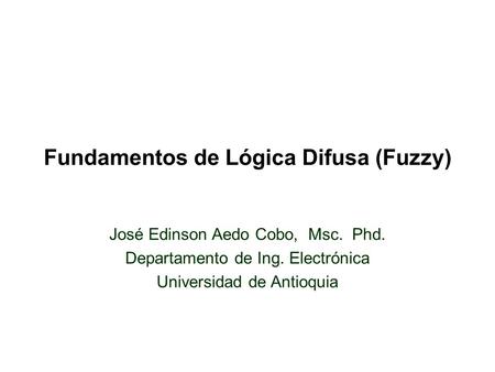 Fundamentos de Lógica Difusa (Fuzzy)