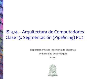 Departamento de Ingeniería de Sistemas Universidad de Antioquia