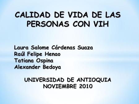 CALIDAD DE VIDA DE LAS PERSONAS CON VIH UNIVERSIDAD DE ANTIOQUIA