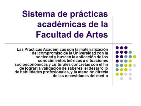 Sistema de prácticas académicas de la Facultad de Artes