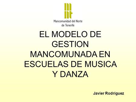 EL MODELO DE GESTION MANCOMUNADA EN ESCUELAS DE MUSICA Y DANZA