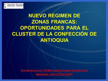 Conferencia en CCMA para Cluster Confección Medellín, Abril 23 de 2007