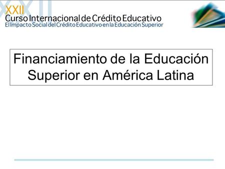 Financiamiento de la Educación Superior en América Latina.