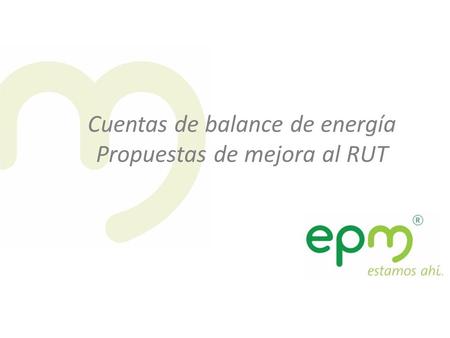Cuentas de balance de energía Propuestas de mejora al RUT