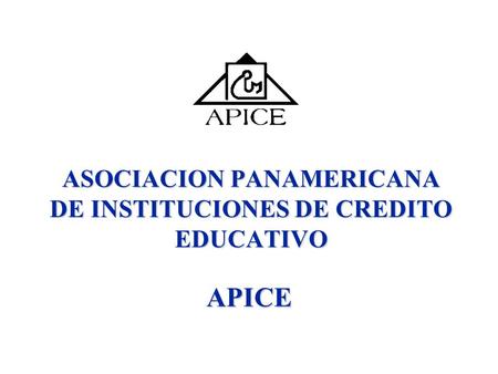 ASOCIACION PANAMERICANA DE INSTITUCIONES DE CREDITO EDUCATIVO