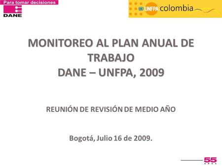 Monitoreo al Plan Anual de Trabajo DANE – UNFPA, 2009