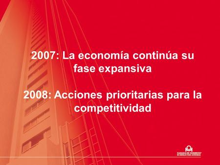 2007: La economía continúa su fase expansiva
