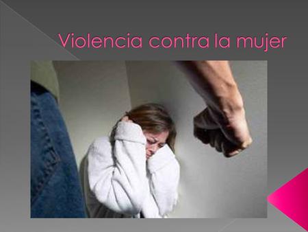 Violencia contra la mujer