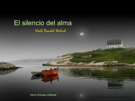 El silencio del alma Neale Donald Walsch Hacer click para continuar