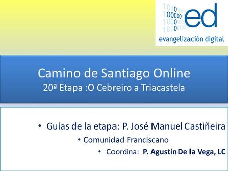 Camino de Santiago Online 20ª Etapa :O Cebreiro a Triacastela