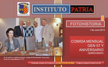 INSTITUTO PATRIA FOTOHISTORIA COMIDA MENSUAL GEN 57 Y ANIVERSARIO
