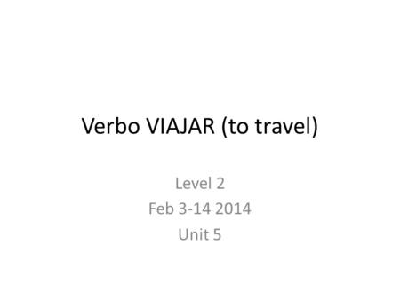 Verbo VIAJAR (to travel)