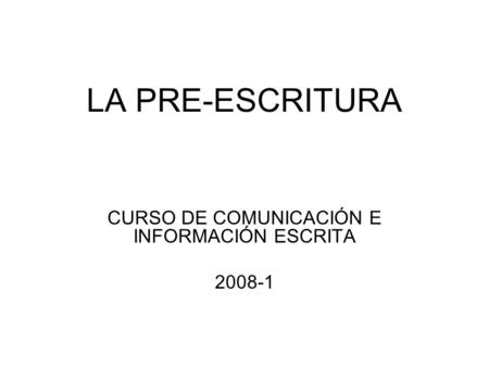 CURSO DE COMUNICACIÓN E INFORMACIÓN ESCRITA