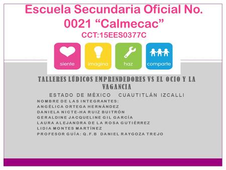 Escuela Secundaria Oficial No “Calmecac” CCT:15EES0377C
