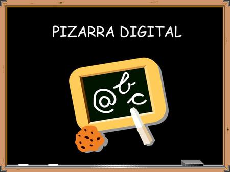 PIZARRA DIGITAL. Sugerencias de uso didáctico. Los principios que deberían regir en el uso de los medios del proyecto Pizarra digital deberían ser: Favorecer.