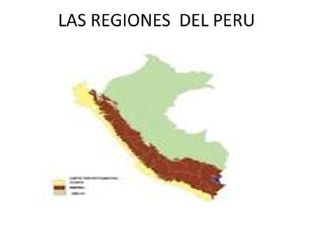LAS REGIONES DEL PERU.