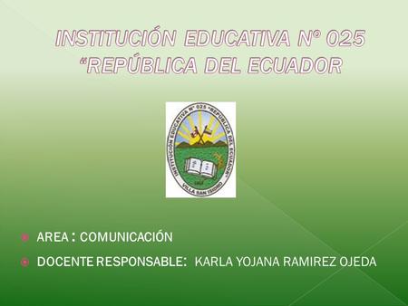 INSTITUCIÓN EDUCATIVA Nº 025 “REPÚBLICA DEL ECUADOR