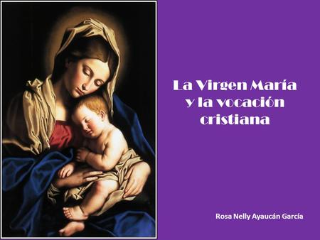 La Virgen María y la vocación cristiana