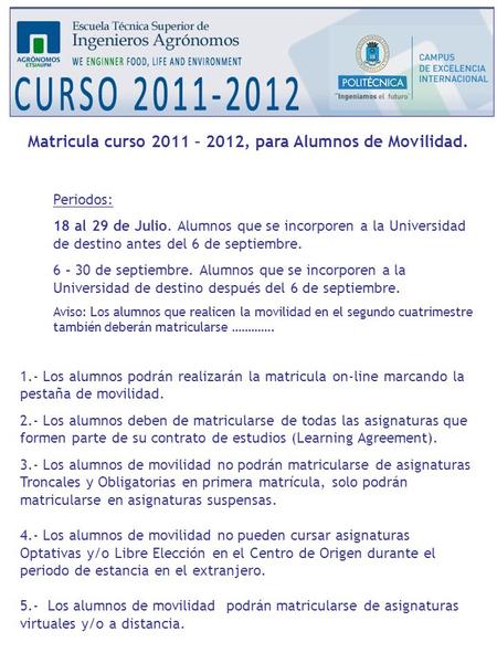 Matricula curso 2011 – 2012, para Alumnos de Movilidad.