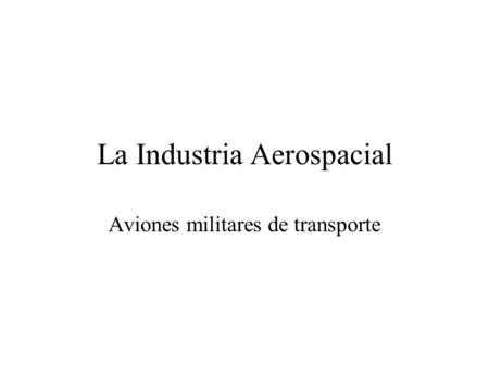 La Industria Aerospacial