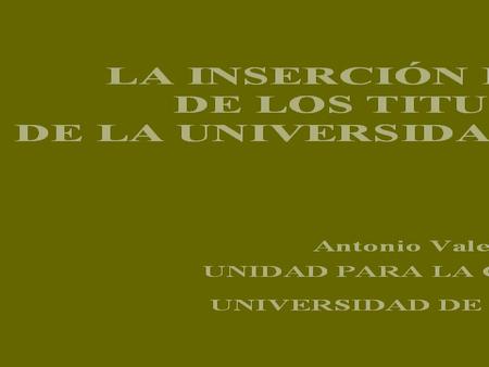 www.um.es/unica/insercion.php FICHA TÉCNICA Población objetivo: Titulados de la Universidad de Murcia en los cursos académicos 2001-02, 2002-03 y 2003-04.