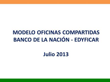 MODELO OFICINAS COMPARTIDAS BANCO DE LA NACIÓN - EDYFICAR