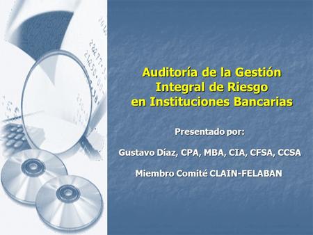 Auditoría de la Gestión Integral de Riesgo en Instituciones Bancarias