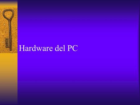 Hardware del PC.