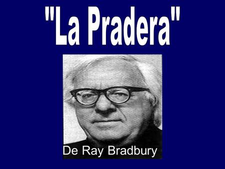 La Pradera De Ray Bradbury.