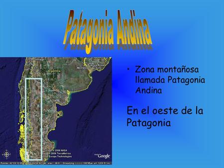 Patagonia Andina En el oeste de la Patagonia