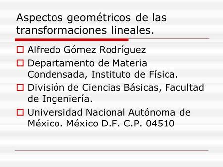 Aspectos geométricos de las transformaciones lineales.